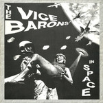 The Vice Barons – In Space