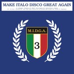 V/A - Make Italo Disco Great Again Vol.3