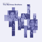 The Martinez Brothers – Fabric Presents The Martinez Brothers