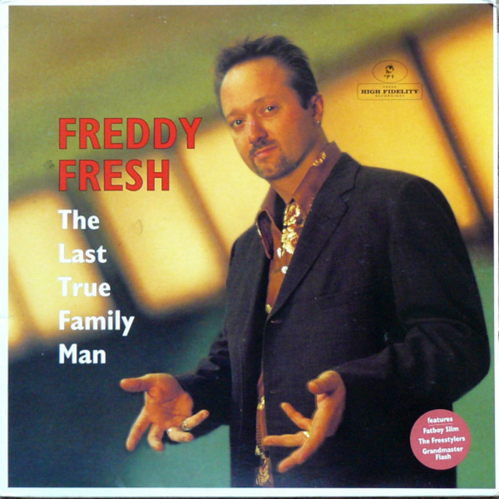 Freddy Fresh – The Last True Family Man