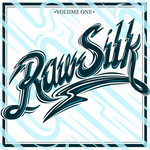 V/A – Raw Silk Volume One