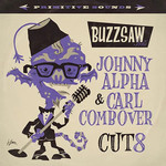 V/A - Buzzsaw Joint - Johnny Alpha & Carl Combover Cut 8