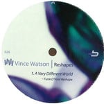 Vince Watson – A Very Different World (Reshapes)