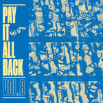 V/A – Pay It All Back Vol. 8