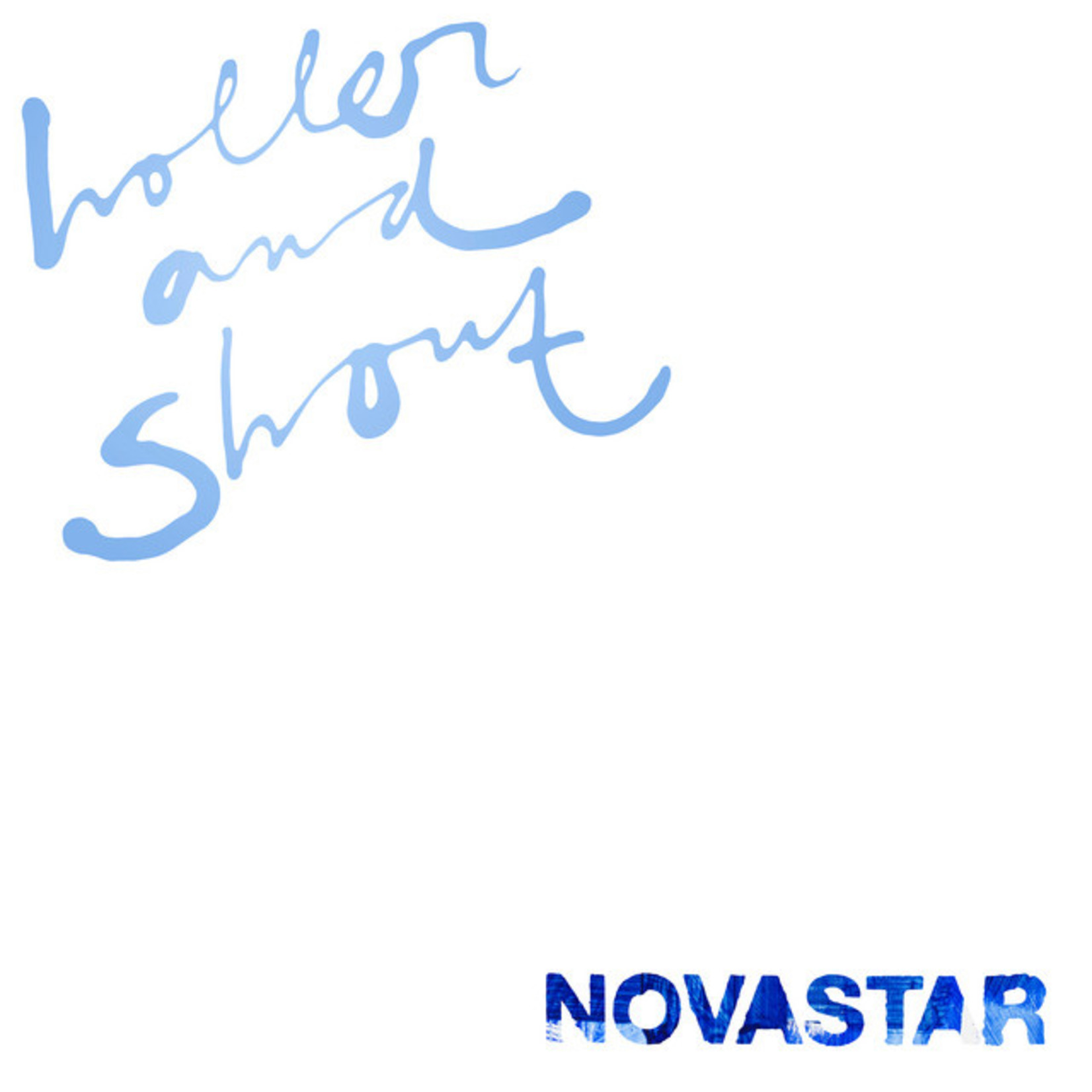 Novastar – Holler And Shout