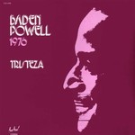 Baden Powell – 1976 - Tristeza