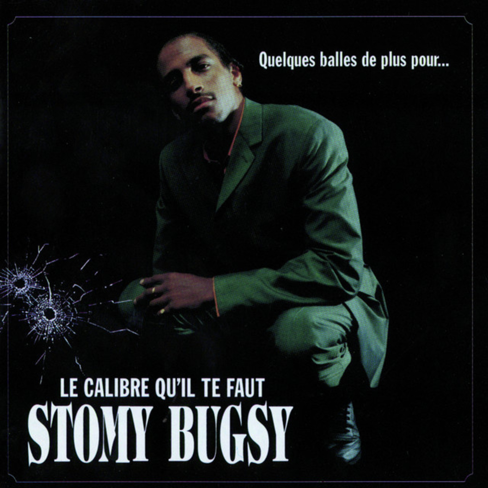 Stomy Bugsy – Quelques Balles De Plus Pour... Le Calibre Qu'Il Te Faut