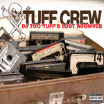 Tuff Crew – DJ Too Tuff's Lost Archives