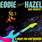 Eddie Hazel and Krunchy – A Night For Jimi Hendrix