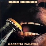 Hugo Heredia - Mananita Pampera