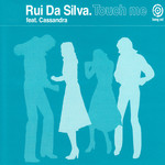 Rui Da Silva Featuring Cassandra – Touch Me