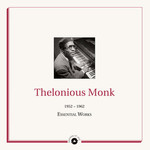 Thelonious Monk - Essential works 1952-1962