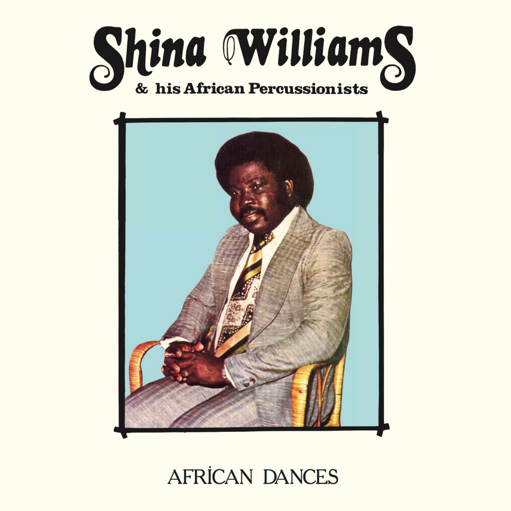 Shina Williams & His African Percussionists – African Dances