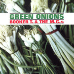 Booker T. & The M.G.s – Green Onions