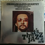 Charles Lloyd Quartet – Dream Weaver