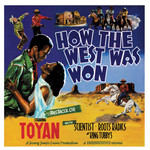 Toyan – How The West Was Won