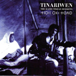 Tinariwen – The Radio Tisdas Sessions