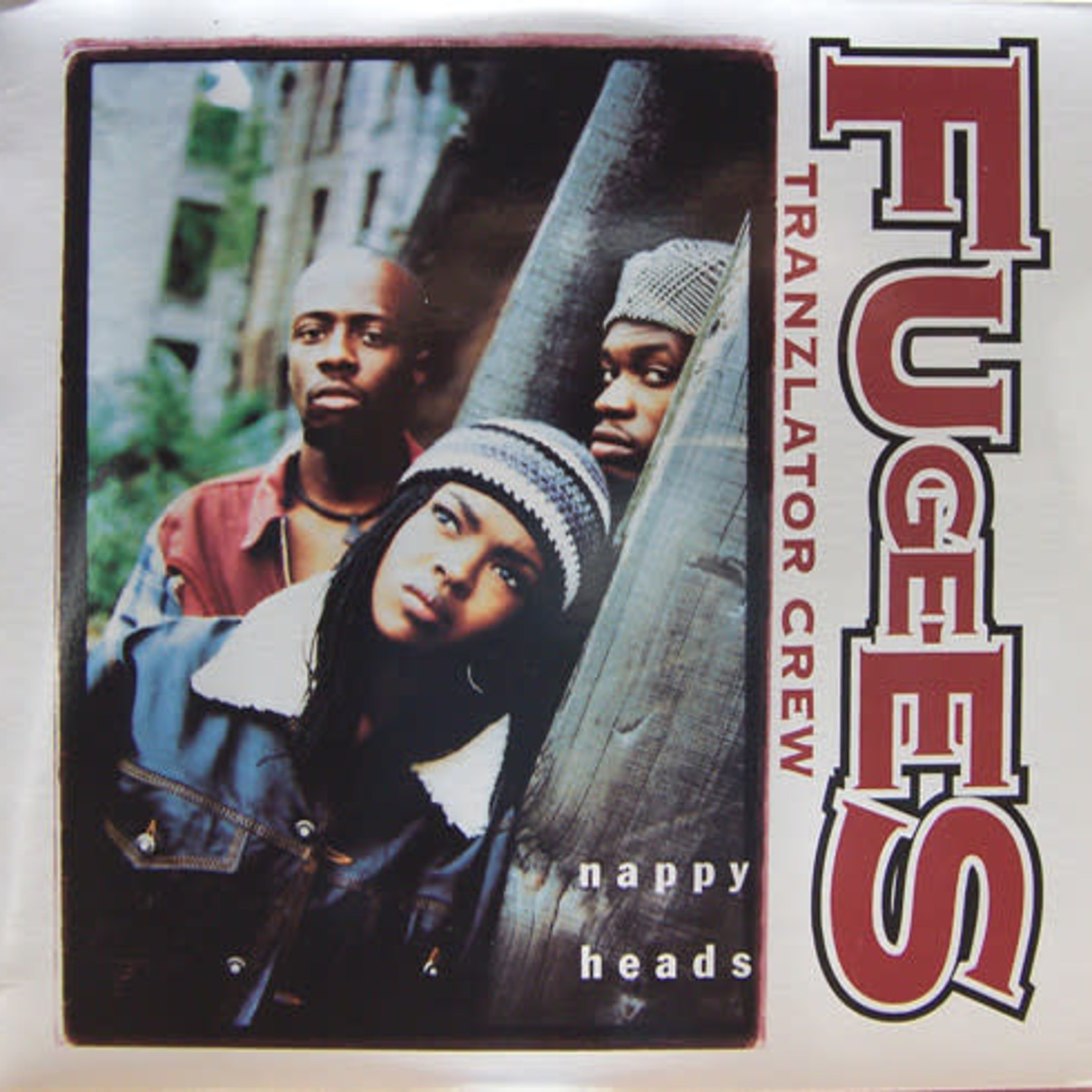 Fugees (Tranzlator Crew) – Nappy Heads
