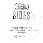 (B) Sides – Magic Orchestra (Planetary Assault Systems Remixes)