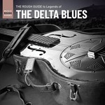 V/A - The Rough Guide To Legends Of The Delta Blues