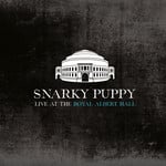 Snarky Puppy – Live At The Royal Albert Hall