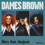 Dames Brown ft Waajeed - Glory