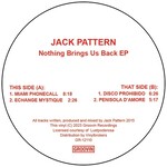 Jack Pattern – Nothing Brings Us Back EP