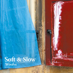 Woolvs - Soft & Slow