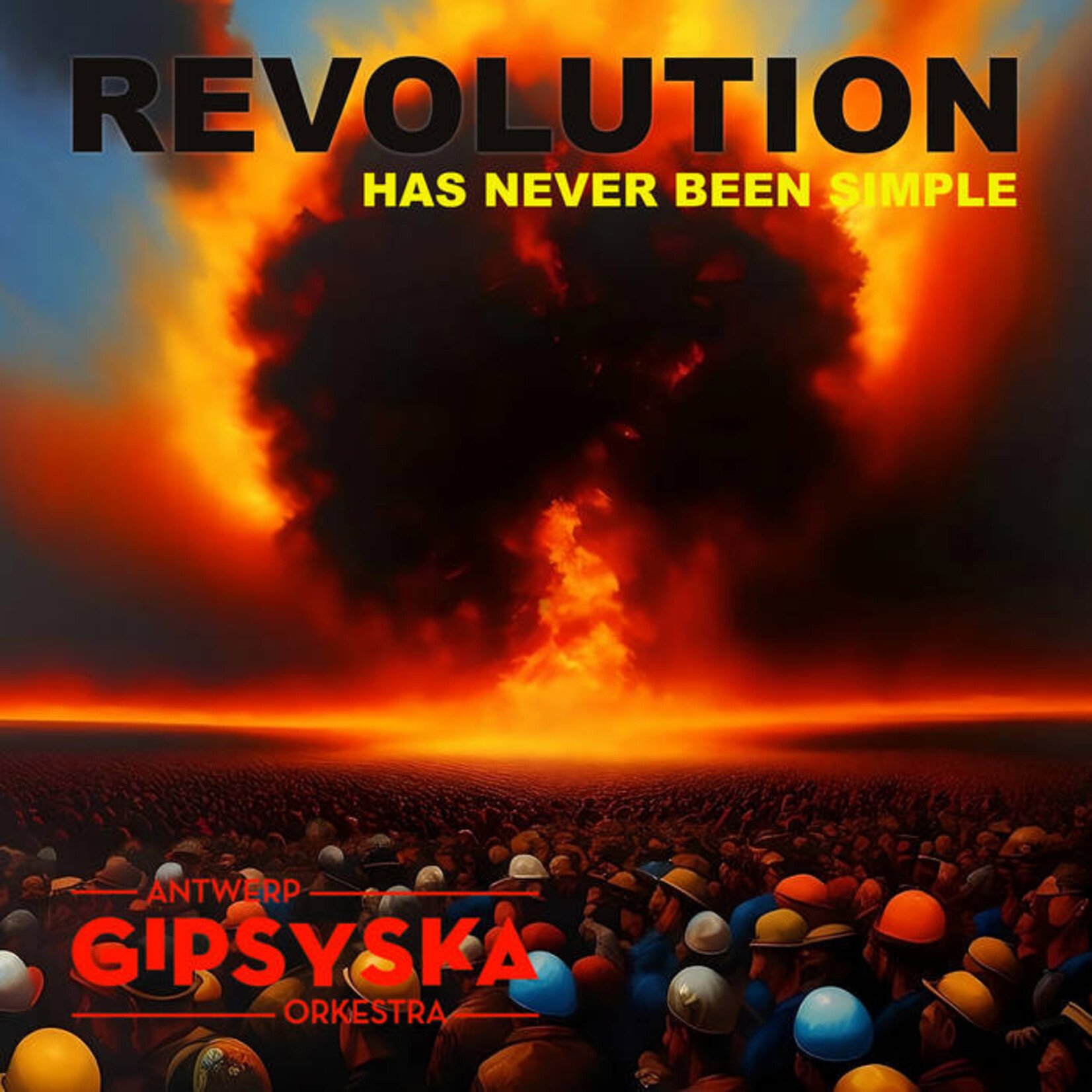 Antwerp Gipsy Ska Orkestra – Revolution Has Never Been Simple