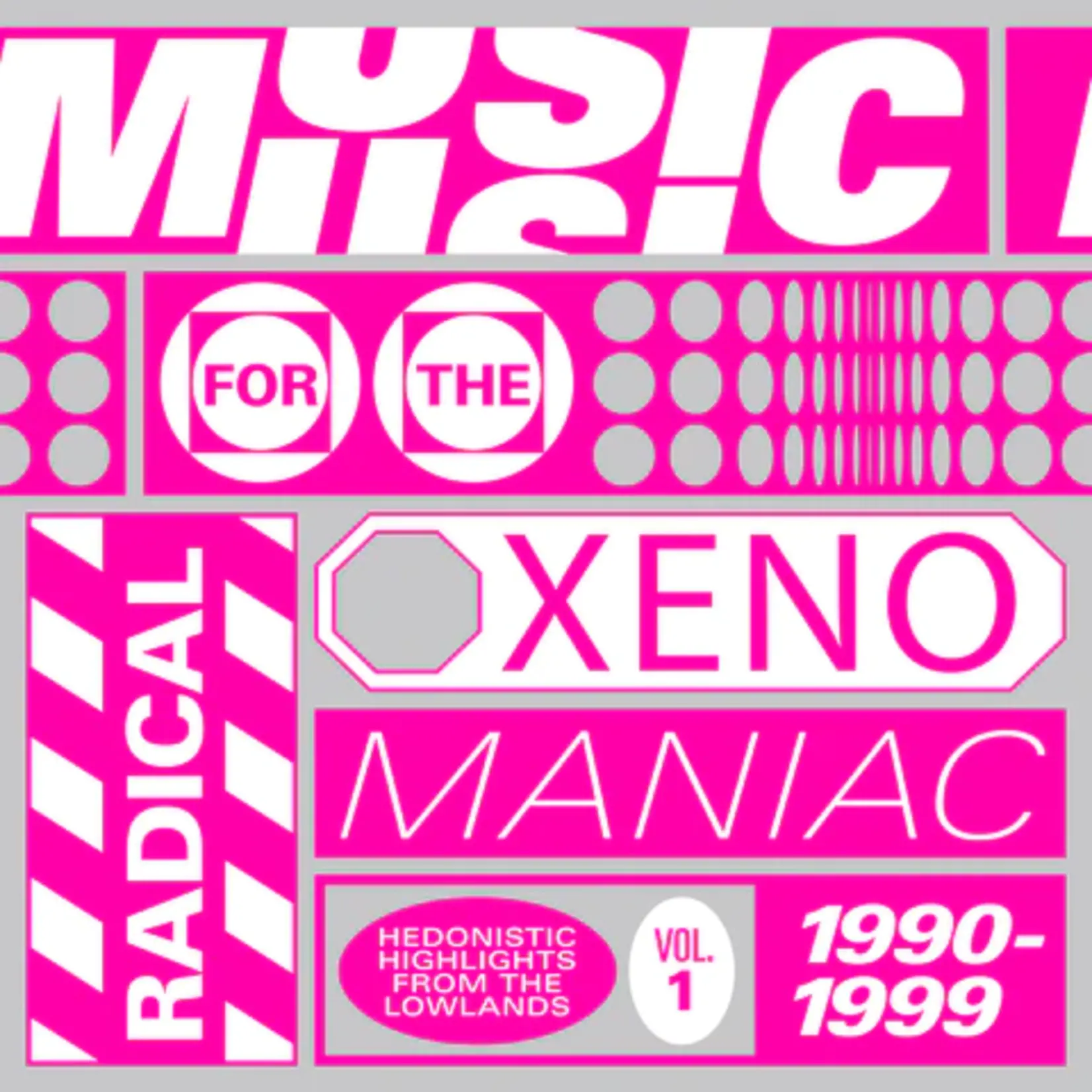 V/A - Music For The Radical Xenomaniac Vol. 1 (Hedonistic Highlights From The Lowlands 1990-1999)