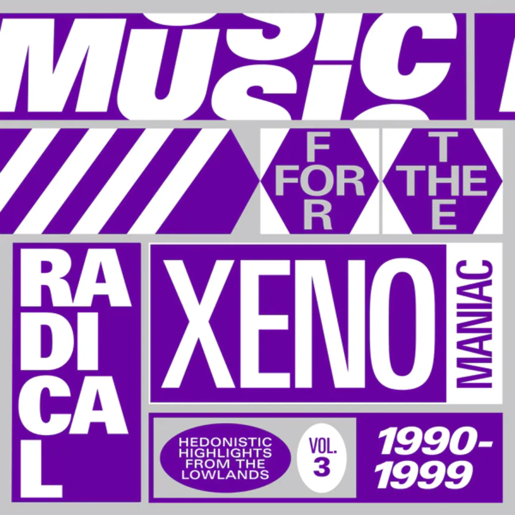 V/A - Music For The Radical Xenomaniac Vol. 3 (Hedonistic Highlights From The Lowlands 1990-1999)