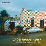 V/A - Crossroads Kenya - East African Benga and Rumba, 1980-1985