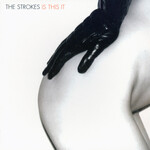 The Strokes – Is This It