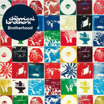 The Chemical Brothers – Brotherhood