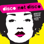 V/A - Disco Not Disco (Leftfield Disco Classics From The New York Underground)