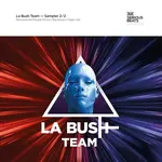 La Bush Team – Sampler 2/2