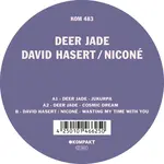 Deer Jade / David Hasert / Niconé – Jukurpa / Wasting My Time With You