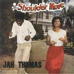 Jah Thomas – Shoulder Move