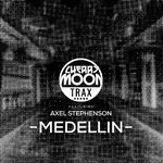 Cherry Moon Trax featuring Axel Stephenson – Medellin