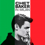 Chet Baker – In Milan