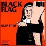 Black Flag – Slip It In