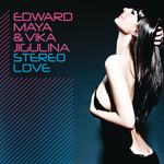 Edward Maya & Vika Jigulina – Stereo Love