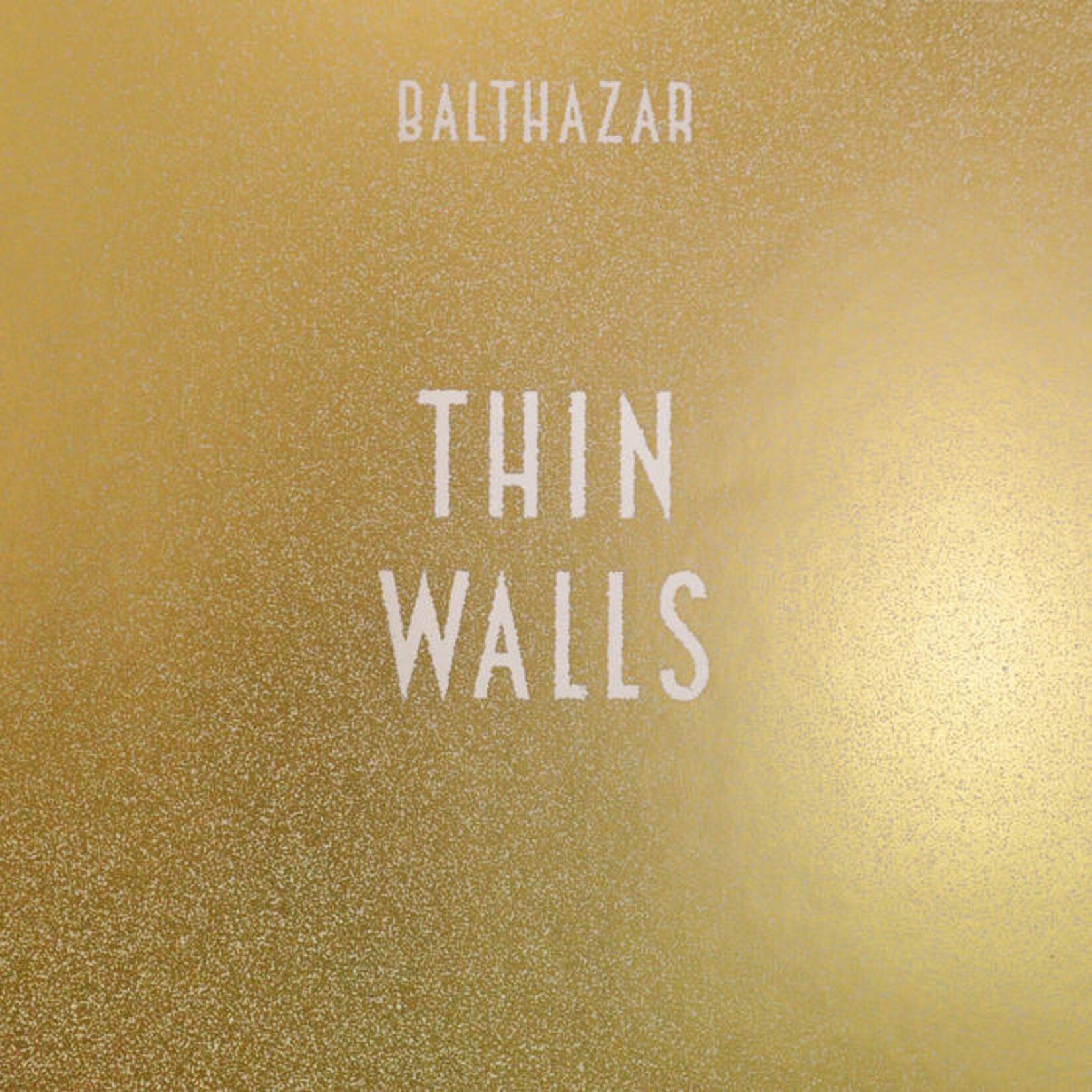 Balthazar – Thin Walls