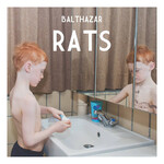 Balthazar – Rats