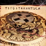 Tito & Tarantula – Lost Tarantism