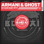 Armani & Ghost - Hit It Hard Baby (WTF)