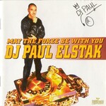 Dj Paul Elstak -  May The Forze Be With You