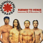 Red Hot Chili Peppers – Subway To Venus - Live Lakewood, OH, 21 November '89