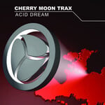 Cherry Moon Trax – Acid Dream