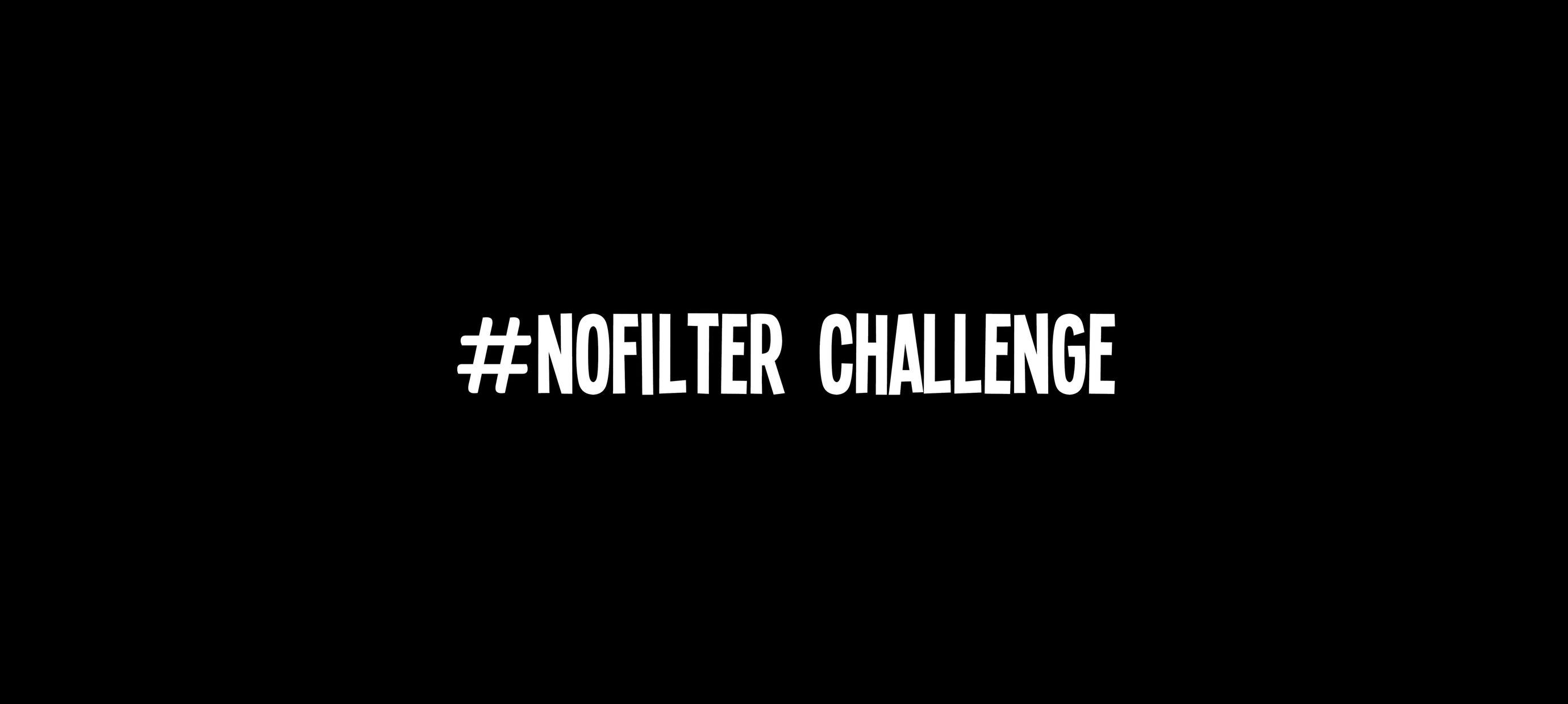 The #nofilter challenge